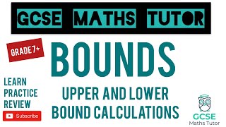 Bounds  Upper and Lower Bound Calculations  Grade 79 Maths Series  GCSE Maths Tutor [upl. by Otreblif]