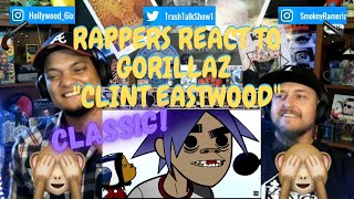 Rappers React To Gorillaz quotClint Eastwoodquot [upl. by Sirovaj]