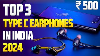 Top 3 Best Type C Earphones for BgmiPubg  Best Earphones for Gaming  TypeC Earphone Under 500 [upl. by Nosahc258]