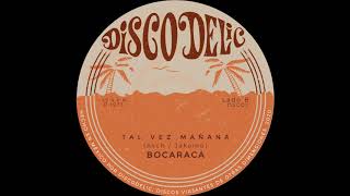 Bocaraca  Tal vez mañana Discodelic 2020 Original Recording 1973 Costa Rica [upl. by Alessig]