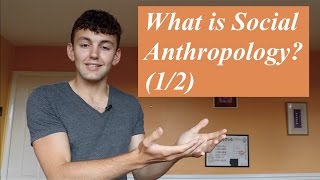 What is Social Anthropology 12 [upl. by Arikal]