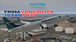 🔴LIVE  XPlane 12  Vancouver to San Diego CYVRKSAN Boeing 737800  Live On Vatsim amp Volanta [upl. by Krik]