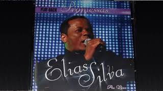 Promessas playback Elias Silva  CD Promessas Ao Vivo [upl. by Didi]