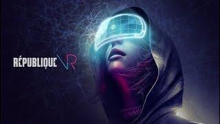 Republique VR Episode 1 Playthrough [upl. by Gerdeen]