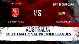 Croydon Kings vs Metrostars SC Australia South National Premier Leagues LIVESCORE [upl. by Seiber]