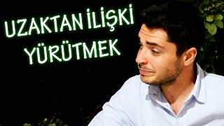 Uzaktan İlişki Yürütmek [upl. by Olivier]