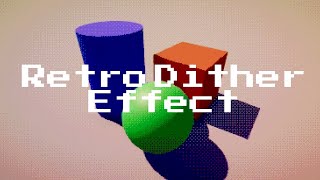 Retro Dither Effect In 2 Minutes  Unity URP Tutorial [upl. by Winifred79]