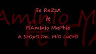 SA RAZZA ft FLAMINIO MAPHIA A SCOPO DEL MIO LUCRO [upl. by Ellehsal]