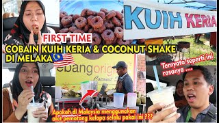 KAMI BARU TAHU RASA KUIH KERIA DAN COCONUT SHAKE MELAKA MALAYSIA RASANYA SEPERTI INI Part6 [upl. by Artinek]