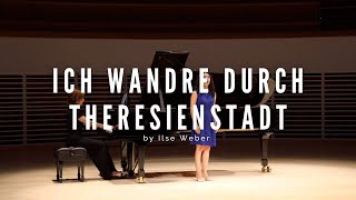 Ich wandre durch Theresienstadt by Ilse Weber  Allie Brault soprano [upl. by Alissa15]