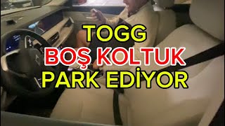 TOGG BOŞ KOLTUK PARK EDİYOR 😲🫣 KENDİ KENDİNE 🧐 TOGG OTOMATİK PARK 👏🏻👏🏻 [upl. by Cecile]