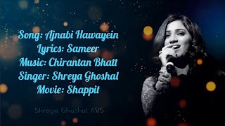 Ajnabi Hawayein  Shaapit  Shreya Ghoshal  AVS lyrics Song [upl. by Cutlerr79]