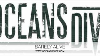 Oceans Divide  Barely Alive album version [upl. by Sherill]