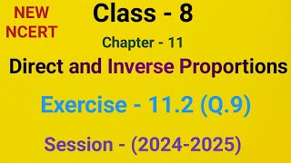 Class 8 Maths  exercise 112 Q9  Chapter 11  Direct and inverse proportions  New NCERT [upl. by Linden641]