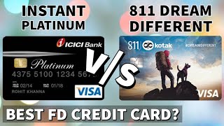 ICICI Instant Platinum vs Kotak 811 Dream Different Credit Card  Best Fd Credit Card [upl. by Whitten]