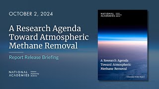 A Research Agenda Toward Atmospheric Methane Removal Report Release Webinar [upl. by Elumas382]