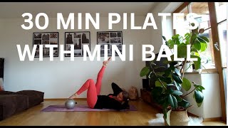 30 MIN PILATES TOTAL BODY WITH MINI BALL  At Home Workout  Easy to follow  Stretches included [upl. by Ereveniug]