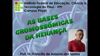 Biologia III  As bases cromossômicas da herança [upl. by Nixon]