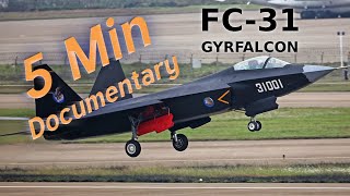 Shenyang FC31 Gyrfalcon  5 Minute Documentary [upl. by Gosney]