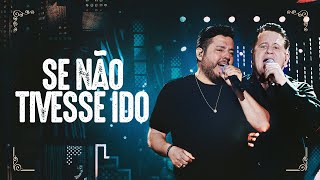 Bruno amp Marrone  Se Não Tivesse Ido Clipe Oficial [upl. by Alleirbag]