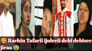 🥰Rachen Tafarii ijoleefi debi debisee jiraa 😰 [upl. by Oirad]