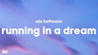 Nils Hoffmann  Running In A Dream Lyrics [upl. by Kirchner]