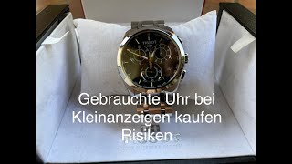 Gebrauchte Uhr bei Kleinanzeigen kaufen Risiken [upl. by Ardnoel]