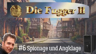 06 Lets Play Die Fugger 2 schwer  Spionage und Anklage 💰 How to play Fugger 2 💰Deutsch [upl. by Ezeerb]