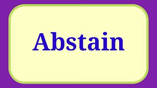 Pronunciation of AbstainHow to Pronounce Abstain Pronunciation englishpronunciation [upl. by Dosi882]