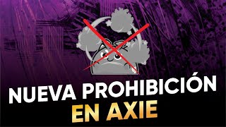 🔥 Nueva polemica en Axie  Nueva regla para todos  Axie Infinity [upl. by Jessi323]