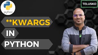 35 Python Tutorial for Beginners  Keyworded Variable Length Arguments in Python  kwargs [upl. by Vicki]