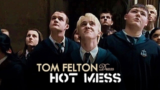 Tom FeltonDraco Malfoy  Hot Mess [upl. by Knuth]