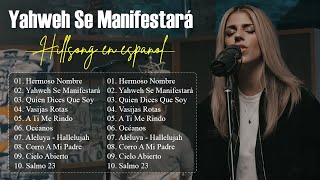 Yahweh Se Manifestará  Las canciones más destacadas de Hillsong [upl. by Lawford]