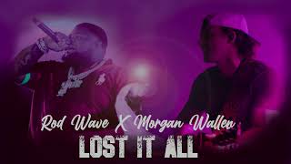 Rod Wave Feat Morgan Wallen  Lost It All Unrealeased Remix [upl. by Olatha]