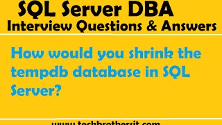 SQL Server Interview Question  How would you shrink the tempdb database in SQL Server [upl. by Shanon]