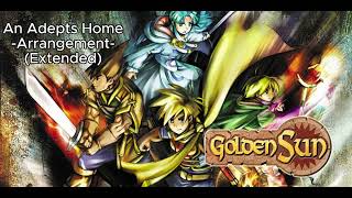 Golden Sun OST  quotAn Adepts Homequot Arrangement Extended [upl. by Eilyak184]