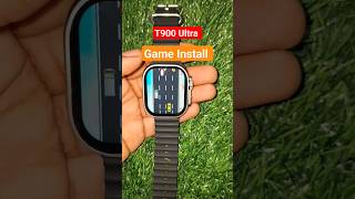 How To Install Game 🎮 In T900 Ultra Smartwatch smartwatchclub gadgets shorts gamedownload tech [upl. by Ayifas]