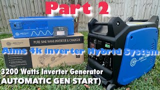 PART 2 Aims Hybrid System 4000 Watts With Automatic Generator Start 3200W Inverter Generator [upl. by O'Donoghue]