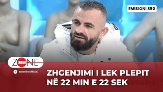 Zhgenjimi i Lek Plepit ne 22 min e 22 sek  Zone e Lire [upl. by Frayne19]