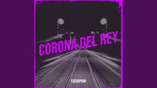 Corona Del Rey [upl. by Enomrej]