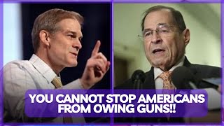 Jim Jordan WIPES the FOOR with Nadler for Violation of second Amendment [upl. by Narrad740]