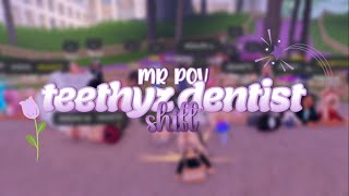 ꒰ 🦷 ꒱ Teethyz Shift — MR POV 2 [upl. by Acira665]