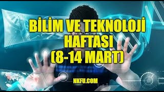 Bilim ve Teknoloji Haftası 8  14 Mart Nedir Önemi Amacı [upl. by Dusen]