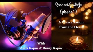 Roohani JustuJu  A Heartfelt Conversation with Aarti Kapur amp Binny Kapur Episode 10 Diwali Special [upl. by Farrington759]