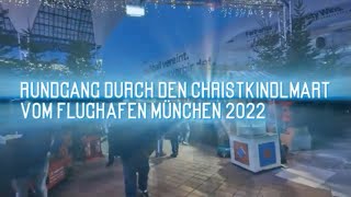 Weihnachtsmarkt Flughafen München Rundgang 2022 [upl. by Airamak922]