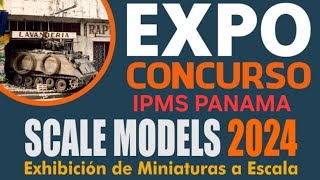 EXPO CONCURSO IPMS PANAMA 2024 [upl. by Pretrice818]