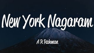 New York Nagaram Lyrics  AR Rahman [upl. by Bryce311]