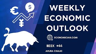 Weekly Global Economic Outlook  Week 44 [upl. by Zitah917]