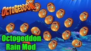 ITS RAINING OCTOGEDDONS  Octogeddon Modded  Time to dodge [upl. by Rahcir]