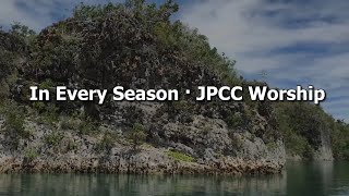 In Every Season · JPCC Worship LIRIK jpcc jpccworship [upl. by Adialeda]